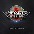 HEARTS ON FIRE / Call Of Destiny (Ltd Long-Box) []