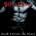 SILENT RAGE / Donft Touch Me ThereiRock Candy/2021 reissue) []