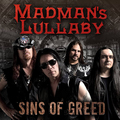 MADMAN'S LULLABY / Sins Of Greed []