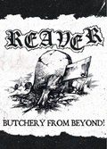 REAVER / Butchery from Beyond! (TAPE) ʃoba/XebJ[t []