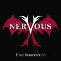 NERVOUS / Final Resurrection (TFXebJ[j []
