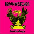 DAWNWATCHER / Anthology (boot) []