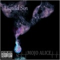 MOJO ALICE / Liquid Sin (papersleeve) []