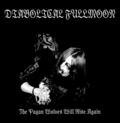 DIABOLICAL FULLMOON / The Pagan Wolves Will Rise Again []