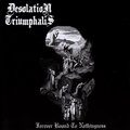 DESOLATION TRIUMPHALIS / Forever Bound to Nothingness +4 (digi)(2021 reissue) []