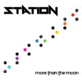 STATION / more than the moon []