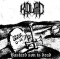 KOLAC / Bastard Son is Dead  []
