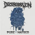 DECEREBRATION / Pure Haterd (1994) (2021 reissue) []