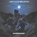 LEFT HAND SOLUTION / Shadowdance []