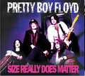 PRETTY BOY FLOYD / Size Really Does Matter (2022 reissue) []
