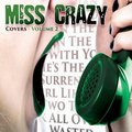 MISS CRAZY / Covers - Volume 2 (NEW！カヴァー第二弾！) []
