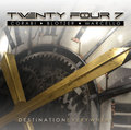 TWENTY FOUR 7 / Destination Everywhere (2022 reissue) []