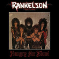RANKELSON / Hungry For Blood (2022 reissue) 初オフィシャルCD化！ []