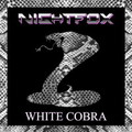 NIGHTFOX / White Cobra (北欧ノルウェーからの80’ｓ HR/HM指向作！) []