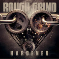 ROUGH GRIND / Hardened (digi) (フィンランドHR、2nd！) []