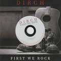 DIRCH / First We Rock (ジャーマン・ハードロック新星！） []
