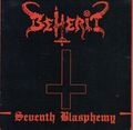 BEHERIT / Seventh Blasphemy []