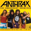 ANTHRAX / The Broadcast Archives(3CD) []