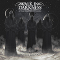 WALK IN DARKNESS / In the Shadows of Things (2022 reissue) []