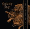 GLAM/PROFANITY ANGEL / Holy Thrones Abolition