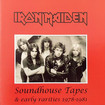 N.W.O.B.H.M./IRON MAIDEN / Soundhouse Tapes & Early rarities 1978-1981