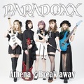 PARADDXX / Athena／Break-away []