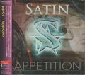 SATIN / Appetition (国内盤) []