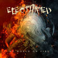 ELECTRIFIED / My World on Fire (Goodメロディアスハードロック！） []