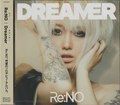 Re:NO / Dreamer (ソロ・デビュー・アルバム完成！) []