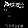 SACRILEGE BC / Too Cool To Pray + DEMO 1990 (2002 reissue) []