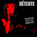 DETENTE / Official Live 86 Bootleg  []