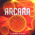 ARCARA / A Matter Of Time (中古) []