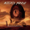 HEAVY METAL/ALTERED MINDS / Resurrected in Time (推薦盤！）