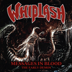 THRASH METAL/WHIPLASH / Message in Blood - the early years (2022 reissue)