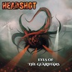 THRASH METAL/HEADSHOT / Eyes Of The Guardians　（NEW！）