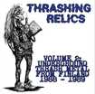 THRASH METAL/V.A / Thrashing Relics Volume 2：Underground Thrash Metal from Finland 1988-1989