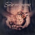 SAVE MY NAME / Count to Three []
