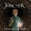 JUDICATOR / The Majesty of Decay []
