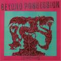 BEYOND POSSESSION /  Is Beyond Possession (collectors CD) []