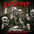 EXPLORER / Still Alive... and Now?　（NEW ！） []