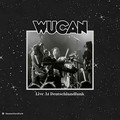 WUCAN / Live At Deutschlandfunk []