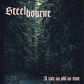 STEELBOURNE / A Tale As Old As Time []