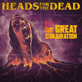 HEADS FOR THE DEAD / The Great Conjuration  (digi) []