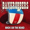 GLAM/GLORIOUS BANKROBBERS / Back On The Road (元祖北欧Sleazy R ’N R、16年振りの新譜！)