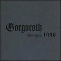 GORGOROTH / Bergen1996 (digi) []