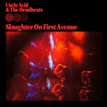  UNCLE ACID & THE DEADBEATS / Slaughter on First Avenue (2CD) []