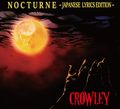 CROWLEY / NOCTURNE〜JAPANESE LYRICS EDITION〜 【10/13発売・予約商品】　特典：LIVE CD []
