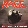 RAGE / Reflections of a Shadow - 30th Anniversary Edition (2CD/digi) []
