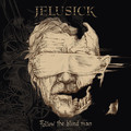 JELUSICK / Follow The Blind Man []