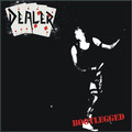 DEALER / Bootlegged (slip) (2023 reissue) []